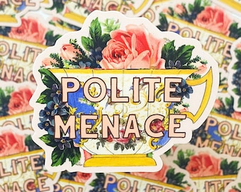 Polite Menace Sticker - Funny Floral Vinyl Decal, Our Flag Means Death Fan Art
