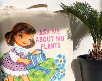 Cute Plant Lover Tote Bag - Ask Me About My Plants - Funny Reusable Shopping Beach Book Bag