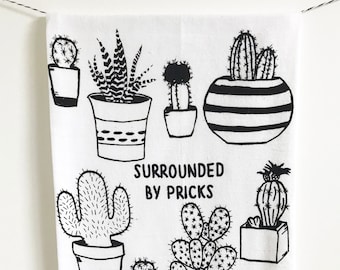 Funny Cactus Screen Print Tea Towel: Surrounded By Pricks