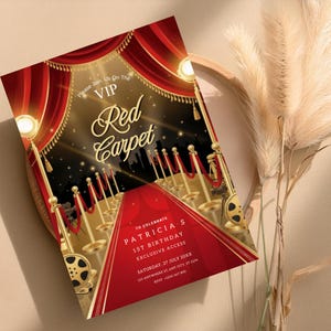 May include: A red carpet-themed invitation with gold accents and the text "Red Carpet" in elegant script. The invitation includes details for a birthday celebration, featuring a red carpet design, gold stanchions, and film reel graphics. The text reads "VIP" and "Exclusive Access".