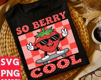 So Berry Cool SVG | Strawberry PNG | Cute Summer Shirt | Roller Skating Fruit | Kids Cricut Cut File | Funny Pun Design