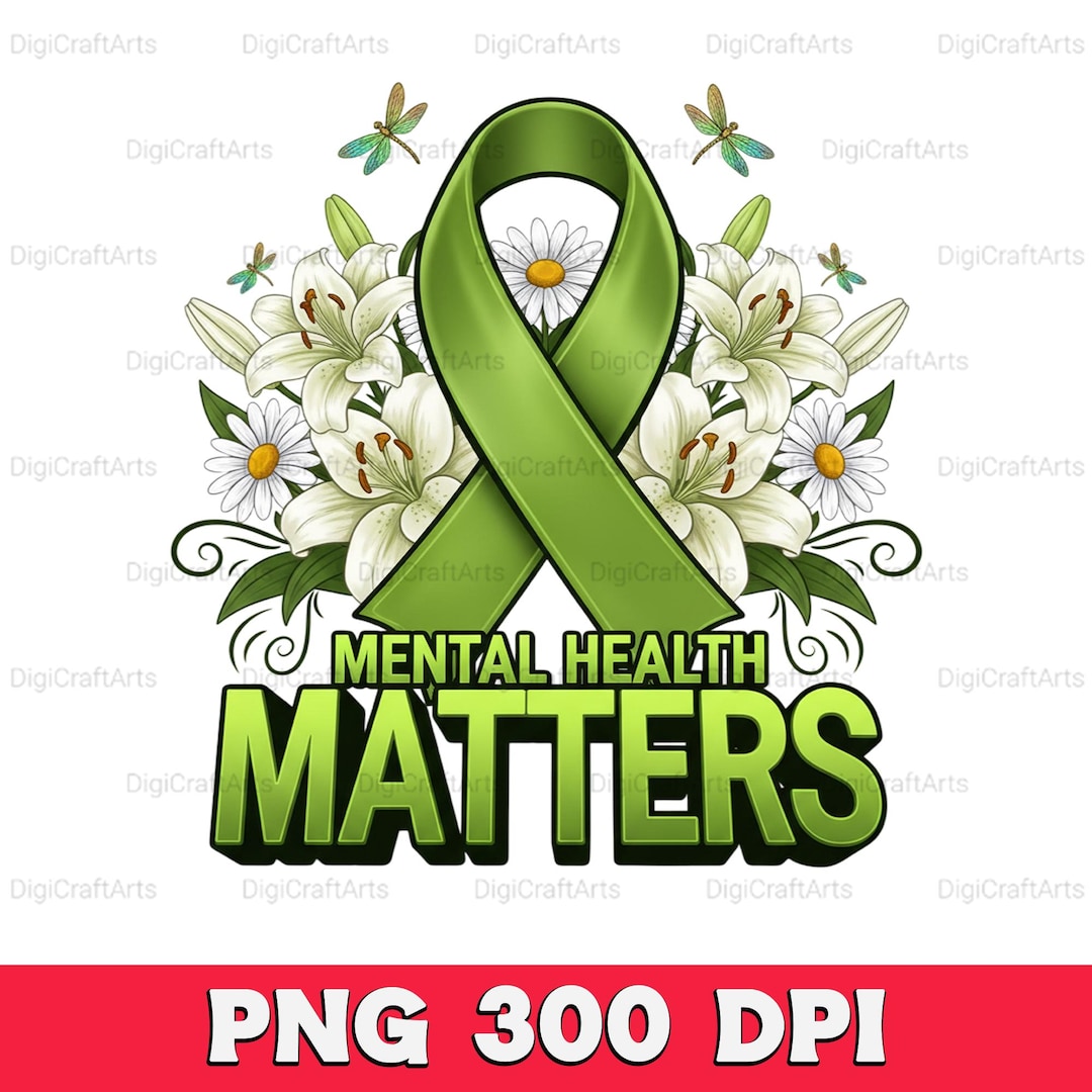 Mental Health Matters Png | Green Ribbon Sublimation | Floral Lilies ...