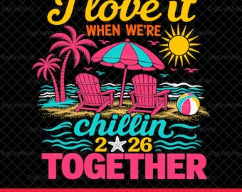 Chillin Together 2026 Png | Matching Beach Shirts Png | Girls Trip 2026 Digital Design | Couples Vacation Sublimation