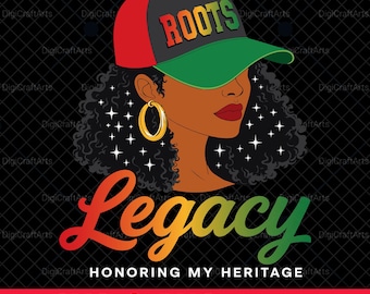 Roots Legacy Heritage PNG | Black Woman Afro Sublimation | African Pride Heritage Svg | Black History Cricut Cut File | Juneteenth Queen