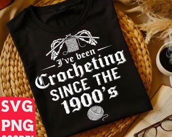 Crochet desde 1900 SVG / Esqueleto divertido PNG / Camiseta gótica artesanal / Archivo de corte Cricut / Humor sobre tejido / Yarn Ghoul