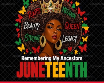 Juneteenth Remembering My Ancestors PNG | Black History Sublimation | Melanin Afro Crown Shirt | African Heritage Gift | Queen Life