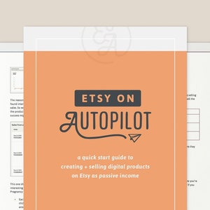 Etsy on Autopilot Ebook, Etsy Help Guide, sell digital products on Etsy, Etsy business planner, Etsy marketing plan, Etsy help tutorials