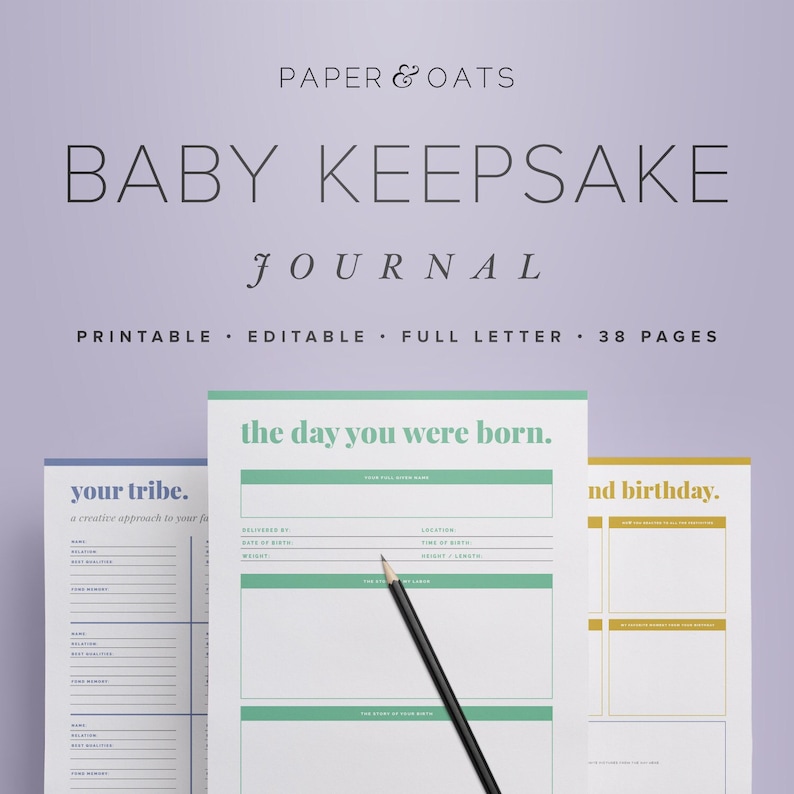 May include: A printable baby keepsake journal with three pages shown. The pages are titled "Your Tribe", "The Day You Were Born", and "1st Birthday". The journal is designed to be a creative way to document a baby's first year.