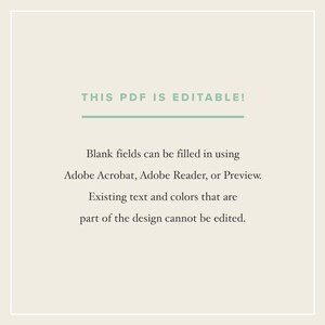 May include: Text on a white background that reads "THIS PDF IS EDITABLE!"  Blank fields can be filled in using Adobe Acrobat, Adobe Reader, or Preview. Existing text and colours that are part of the design cannot be edited.