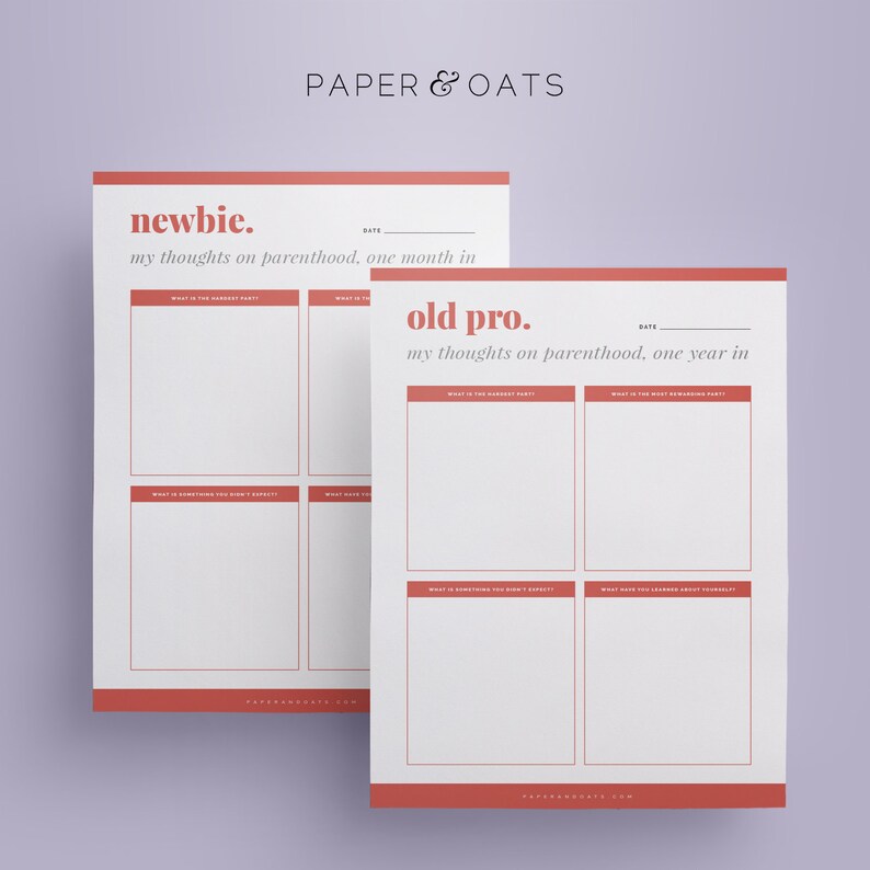 May include: Two printable journal pages with the text "newbie. my thoughts on parenthood, one month in" and "old pro. my thoughts on parenthood, one year in". Each page has four blank boxes with prompts for reflection on parenthood.