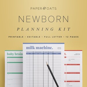 May include: A printable newborn planning kit with three pages shown. The first page is titled "baby brain" and is green with a checklist. The second page is titled "milk machine." and is blue with a feeding tracker. The third page is titled "t." and is pink with a babysitter reference guide.