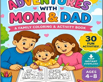 Avventure con mamma e papà - Libro da colorare | Libro di attività per bambini in PDF | Pagine da colorare per la famiglia stampabili | Attività di apprendimento prescolare