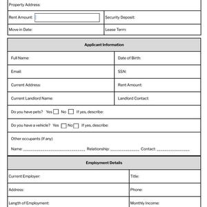 May include: A black and white rental application form with sections for property details, applicant information, and employment details. The form includes fields for pets and vehicle details, and requires a signature.