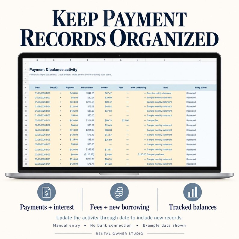 Laptop mockup showing Payment Log with payments, interest, fees, new borrowing and tracked balances. Update the activity-through date to include records. Manual entry with no bank connection. Fictional sample data.