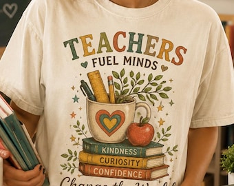 Teacher Gift Shirt, Teachers Fuel Minds Tee, Comfort Colors Teacher Shirt, Back to School Gift, Teacher Appreciation, Classroom Tee