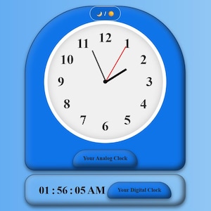 May include: A blue digital clock displaying 01:56:05 AM. The clock face is white with black numerals and hands, and a red second hand. The text "Your Amazing Clock" and "Your Digital Clock" are displayed.