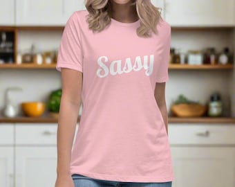 Sassy Shirt • Bold Statement Tee for Women • Funny Attitude T-Shirt • Confident Graphic Top • Sassy Gift Idea