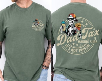 Comfort Colors® Dad Tax T-Shirt, Funny Dad Tax Shirt for Dad, Funny Dad Gift, Funny Dad Gift, New Dad Shirt, Funny Dad Jokes Tee, Dad Gift