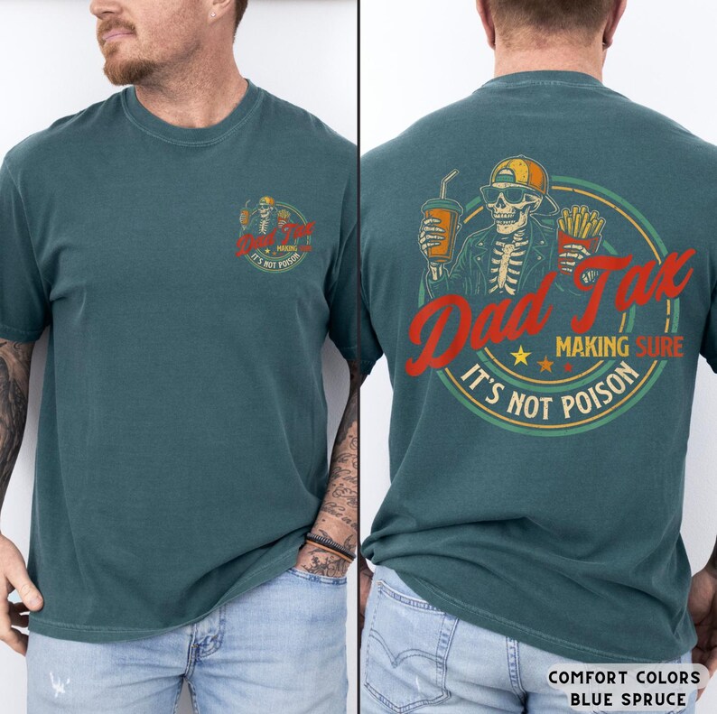 Comfort Colors® Dad Tax T-Shirt, Funny Dad Tax Shirt for Dad, Funny Dad Gift, Funny Dad Gift, New Dad Shirt, Funny Dad Jokes Tee, Dad Gift image 2