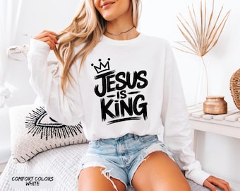 Jesus Is King Long Sleeve, Christian Thsirt, Jesus Apparel Preppy Christian,John 13:84,Christian Merch, Jesus is King Tee, Bible Verse