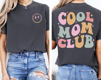 Comfort Colors® Cool Moms Club Shirt, Cool Mom Shirt, Gift For Mom, Funny Mom Shirt, Mom Birthday Gift, Cute Mom Gift, Best Mom Shirt