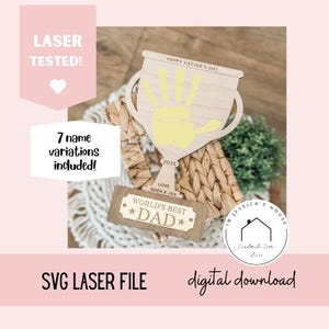 May include: A wooden trophy with a yellow handprint and the text "HAPPY FATHER'S DAY." The trophy includes a plaque that reads "WORLD'S BEST DAD." The image also includes the text "SVG LASER FILE" and "digital download."