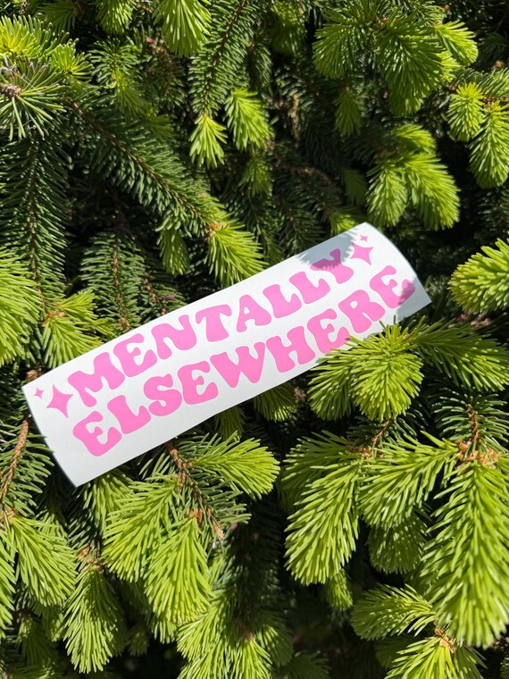 Mentally Elsewhere Bookish Quote Decal | Reader Aesthetic Sticker for E-Readers, Laptops, Water Bottles & Mirrors
