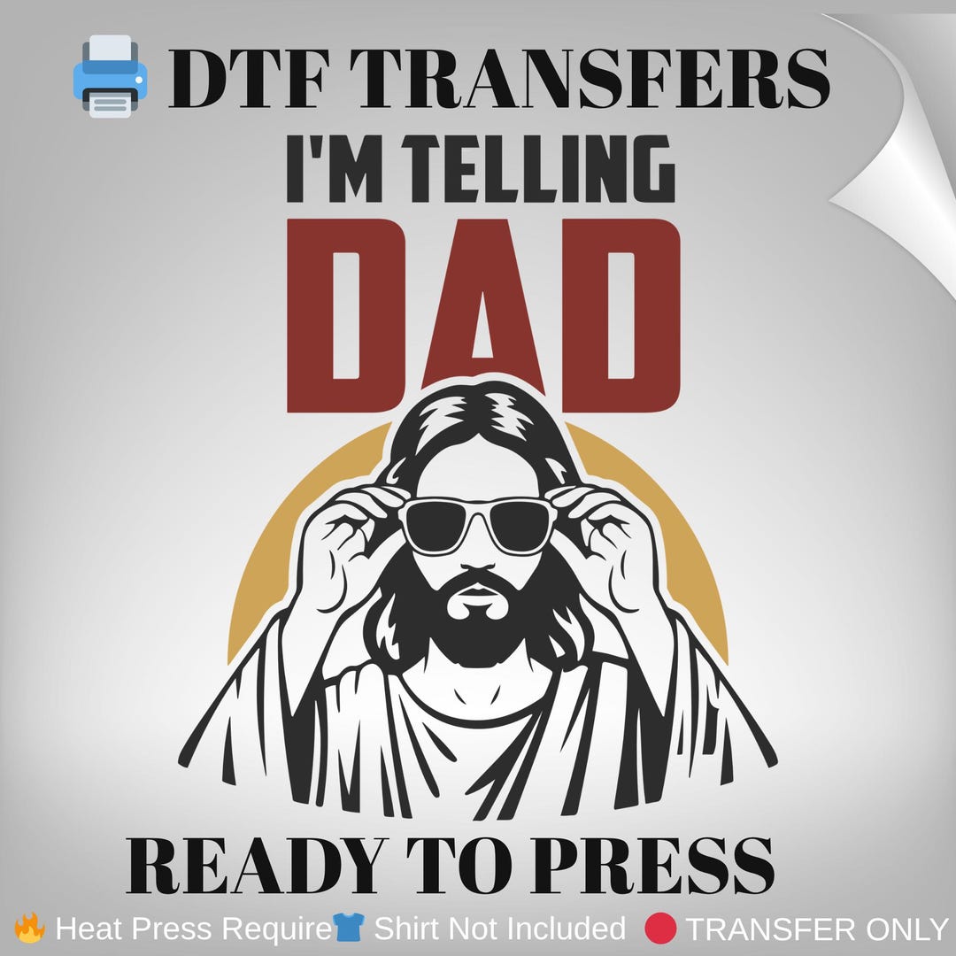 I'm Telling Dad DTF Transfer: Funny Father's Day Heat Press Print - Etsy