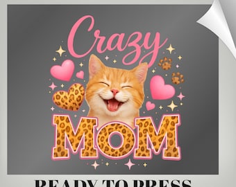 Crazy Cat Mom Ever DTF Transfer: Retro Leopard Kitten Heat Press Print