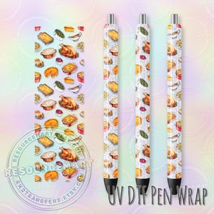 May include: Three pens with a white background and a repeating pattern of Thanksgiving food illustrations. The pattern includes roasted turkey, casseroles, pies, and gravy. The text "UV DTF PEN WRAP" is printed at the bottom.