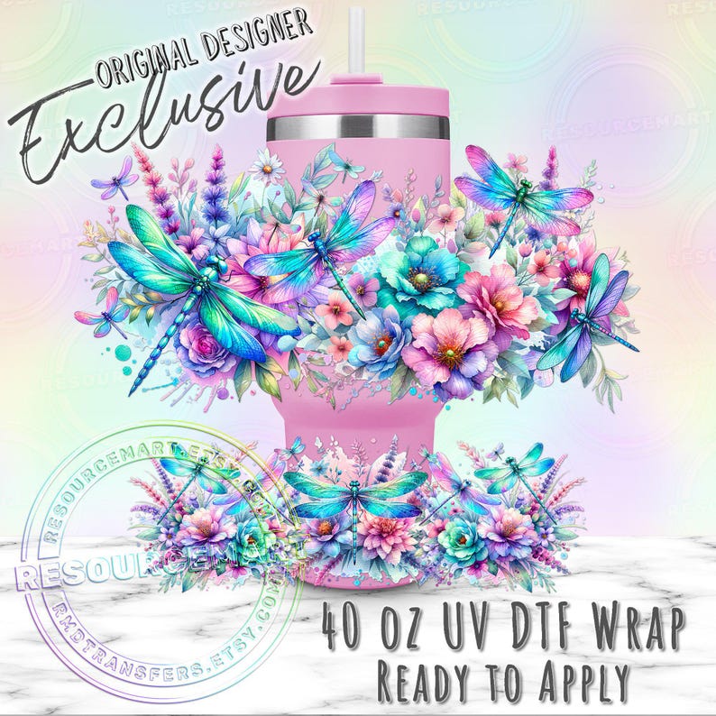 May include: A pink 40 oz tumbler wrap with a floral and dragonfly design. The wrap features colorful dragonflies and flowers in shades of blue, teal, pink, and purple. Text on the wrap reads "ORIGINAL DESIGNER Exclusive" and "40 OZ UV DTF WRAP READY TO APPLY."