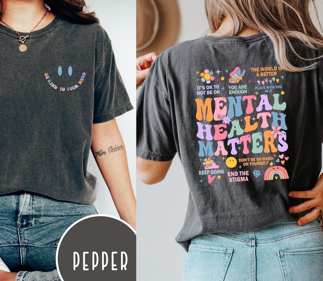 Comfort Colors Mental Health Matters Shirt,be Kind to Your Mind,mental ...