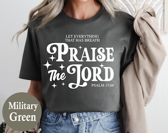 Praise the Lord Christian Inspirational Worship, Religious Trendy Shirt Tees, Retro Christian Gifts, Religious Spiritual Gift for Her or Him