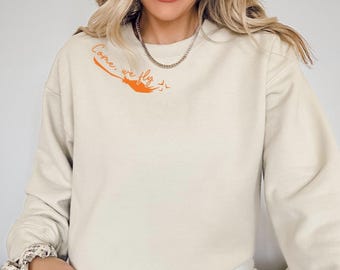 Come We Fly Sweatshirt, Fall Sweatshirt, Halloween Sweatshirt, Witches Broom Shirt, Halloween Party Shirt,Witch Vibes Shirt, Sisters Shirt