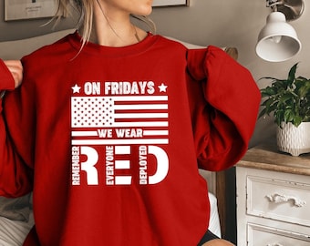 On Friday We Wear Red Sweatshirt, Remember Everyone Deployed, American Veteran, Remember Everyone Deployed, American Flag Sweater