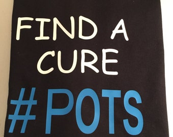 Find a Cure #POTS  Awareness t shirt Postural Orthostatic Tachychardia Syndrome
