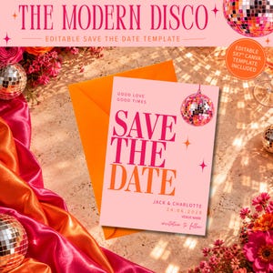 May include: A pink Save the Date card template featuring the text Good Love Good Times, Save The Date, Jack & Charlotte, 24.06.2028, and Venue Name. The design includes a disco ball graphic, orange stars, and an orange envelope.