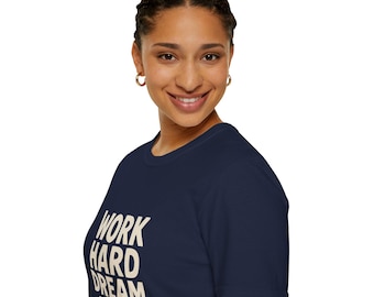 Work Hard Dream Big T-Shirt | Motivational Typography Tee