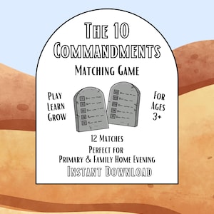 May include: A white card with the text "The 10 Commandments Matching Game" and illustrations of stone tablets. The card also includes the text "Play, Learn, Grow" and "For Ages 3+". The card is designed for primary and family home evening activities.