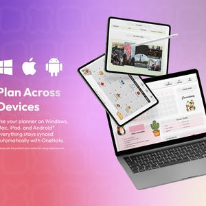 May include: A laptop and two tablets displaying a digital planner interface with calendar views, task lists, and images. Text reads: Plan Across Devices. Use your planner on Windows, Mac, iPad, and Android. Everything stays synced automatically with OneNote.
