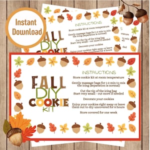 May include: A printable "Fall DIY Cookie Kit" with instructions. The design features fall leaves and acorns around the text. The words "Instant Download" are in a circular orange shape. The instructions are in black text.