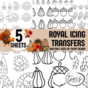 May include: An image showcasing fall-themed royal icing transfers. The design includes outlines of pumpkins, acorns, leaves, turkeys, and gnomes. The text reads "5 SHEETS" and "ROYAL ICING TRANSFERS".