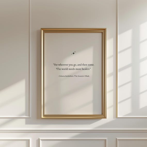Throne of Glass Quote Art Print, “The World Needs more Healers” | Assassin’s Blade Celaena Sardothien, Digital Download