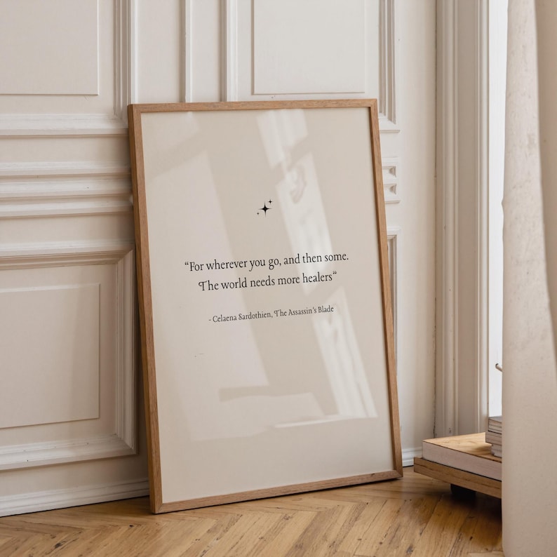 Throne of Glass Quote Art Print, “The World Needs more Healers” | Assassin’s Blade Celaena Sardothien