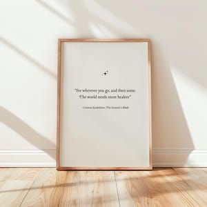 Throne of Glass Quote Art Print, “The World Needs more Healers” | Assassin’s Blade Celaena Sardothien