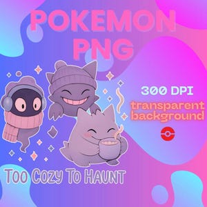 May include: A digital illustration featuring three cartoon ghost characters in shades of purple, with the text "Pokemon PNG" and "Too Cozy To Haunt." One ghost wears a hat and scarf, another a beanie, and the third holds a mug. The background is a gradient of pink and blue.