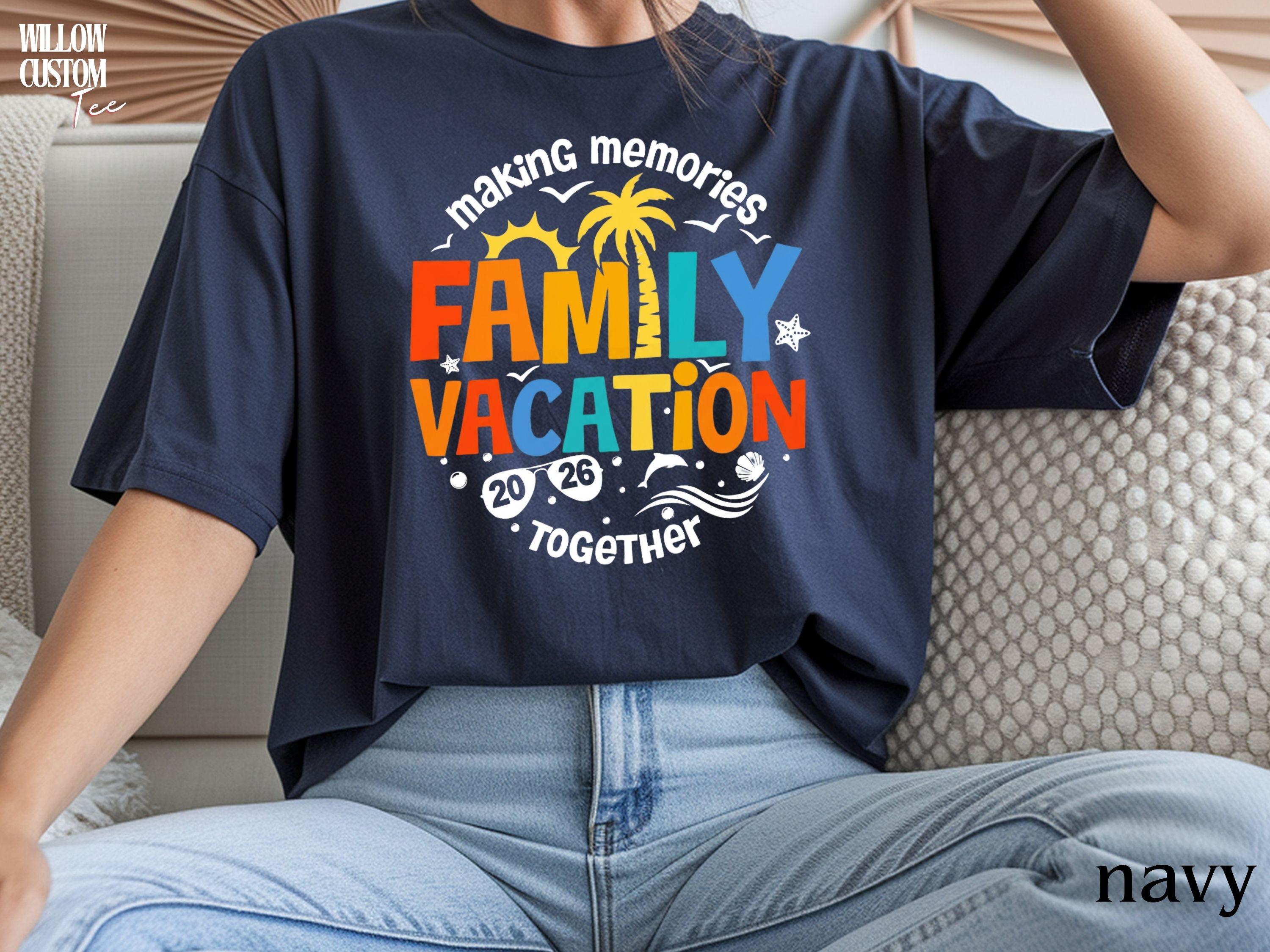 Custom Family Vacation 2026 Shirt, Matching Memories Shirt, Custom ...