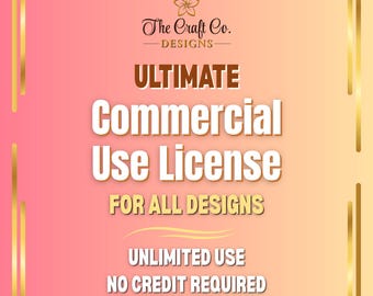 May include: A digital graphic with a gradient pink and yellow background. The text reads "The Craft Co. DESIGNS ULTIMATE Commercial Use License FOR ALL DESIGNS UNLIMITED USE NO CREDIT REQUIRED" in white and brown fonts, framed with gold.