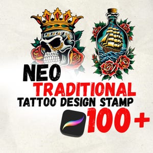 May include: Neo-traditional tattoo design stamp featuring a skull with a crown and roses, and a ship in a bottle design. The image includes the text "NEO TRADITIONAL TATTOO DESIGN STAMP" and "100+" with a Procreate app icon.