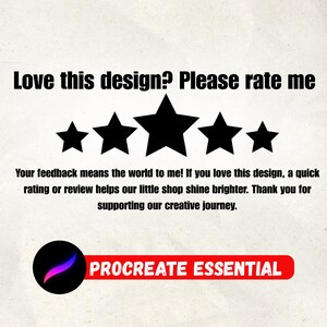 May include: Image with the text "Love this design? Please rate me" above five black stars. Below, text reads "Your feedback means the world to me!" and "PROCREATE ESSENTIAL" in a red banner.